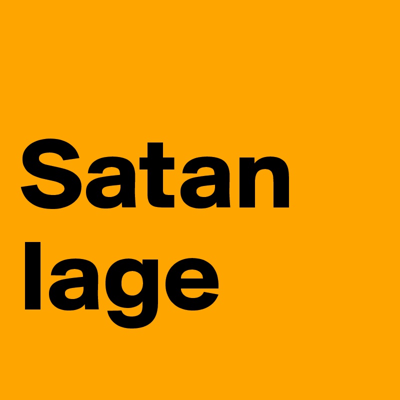 
Satan
lage