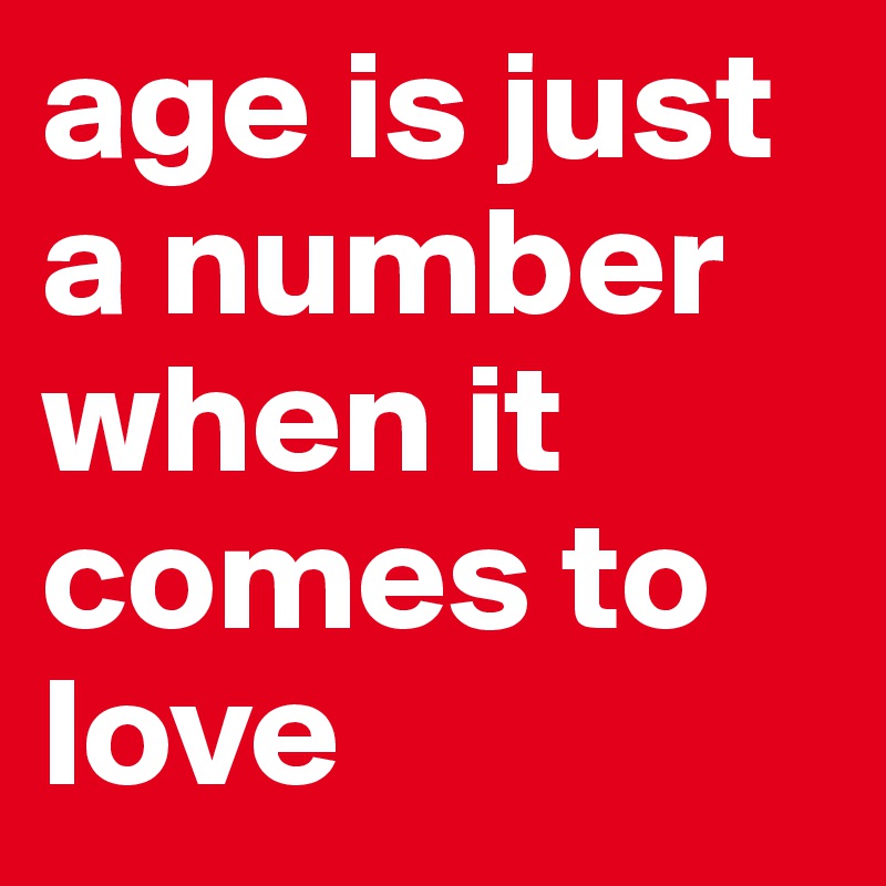 age is just a number when it comes to love