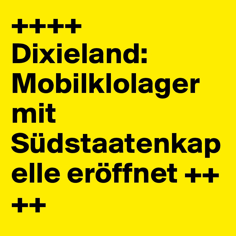 ++++ Dixieland: Mobilklolager mit Südstaatenkapelle eröffnet ++++