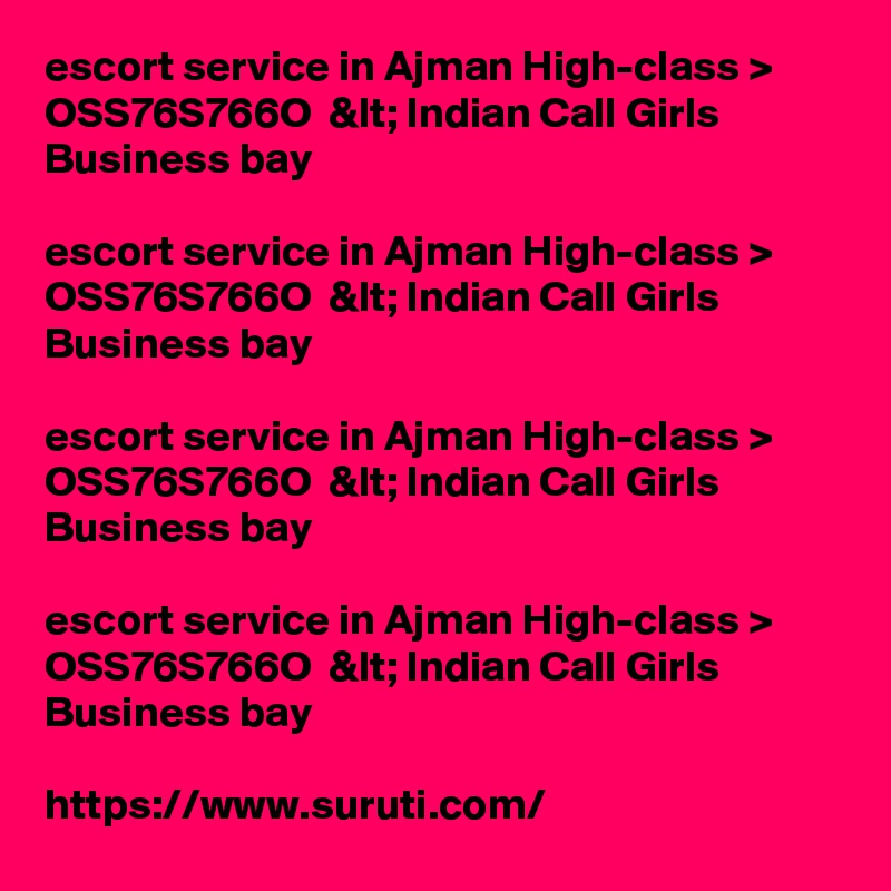 escort service in Ajman High-class > OSS76S766O  &lt; Indian Call Girls Business bay

escort service in Ajman High-class > OSS76S766O  &lt; Indian Call Girls Business bay

escort service in Ajman High-class > OSS76S766O  &lt; Indian Call Girls Business bay

escort service in Ajman High-class > OSS76S766O  &lt; Indian Call Girls Business bay

https://www.suruti.com/