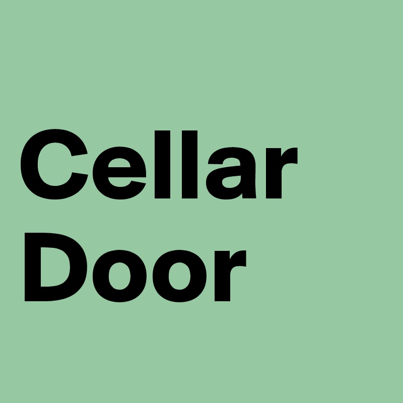 
Cellar Door 