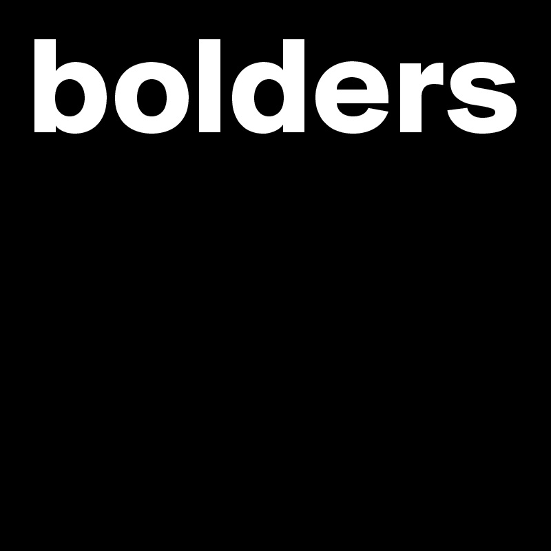 bolders