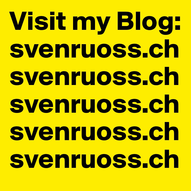 Visit my Blog: 
svenruoss.ch
svenruoss.ch
svenruoss.ch
svenruoss.ch
svenruoss.ch
