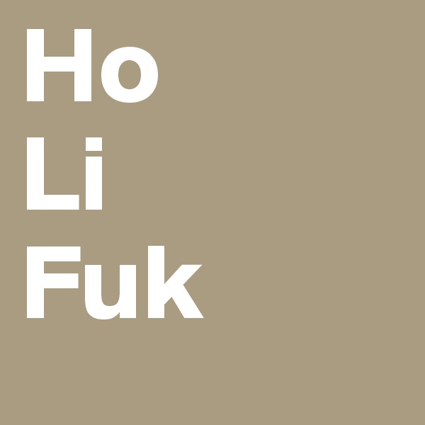 Ho
Li
Fuk