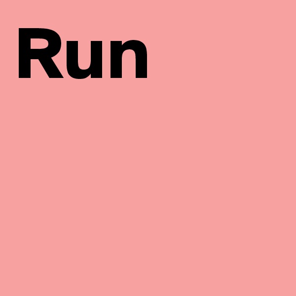 Run 