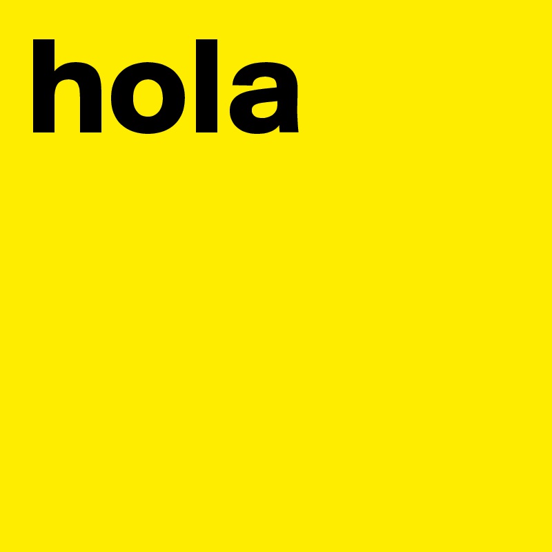 hola

