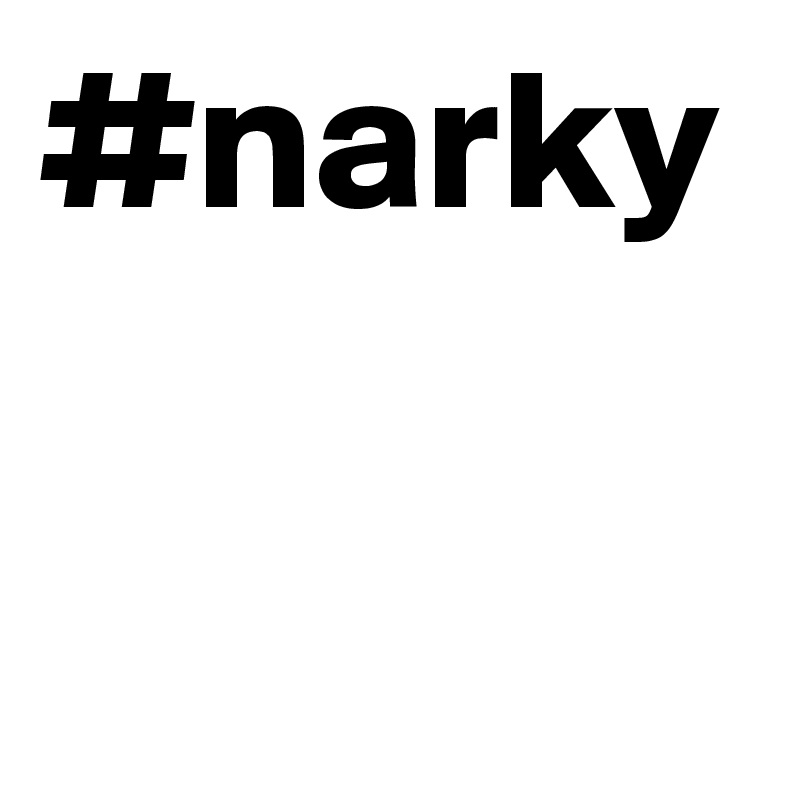 #narky