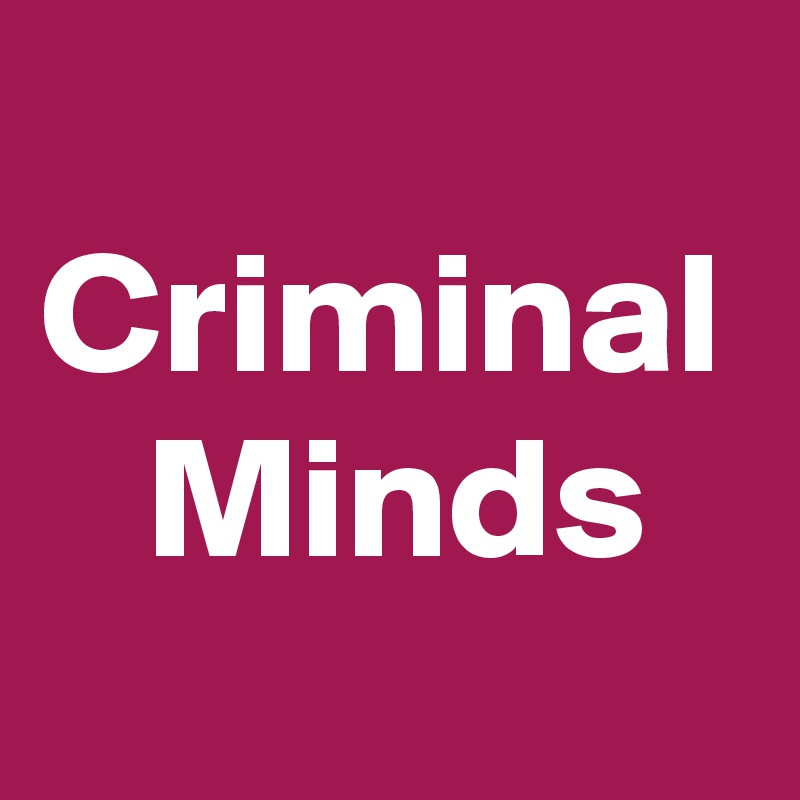 
Criminal    Minds