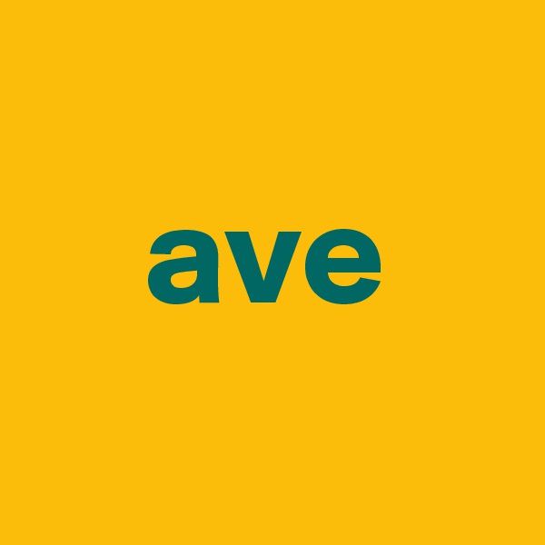 
    ave