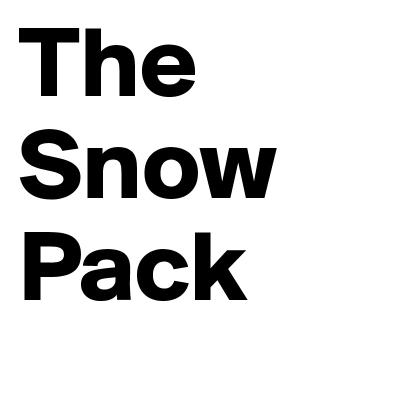 The Snow 
Pack