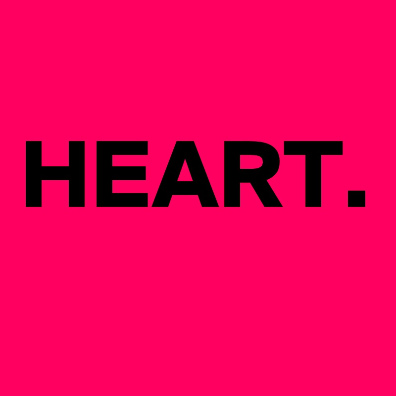 
HEART.