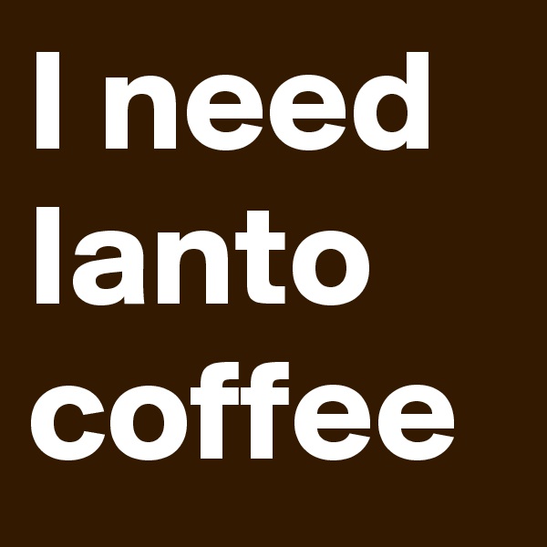 I need Ianto coffee