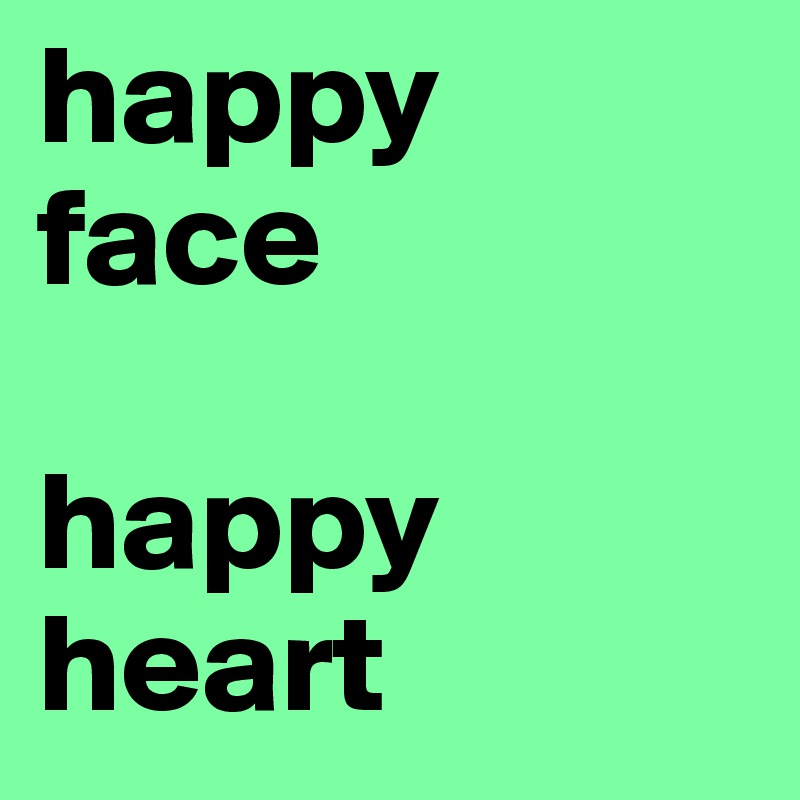 happy
face

happy heart