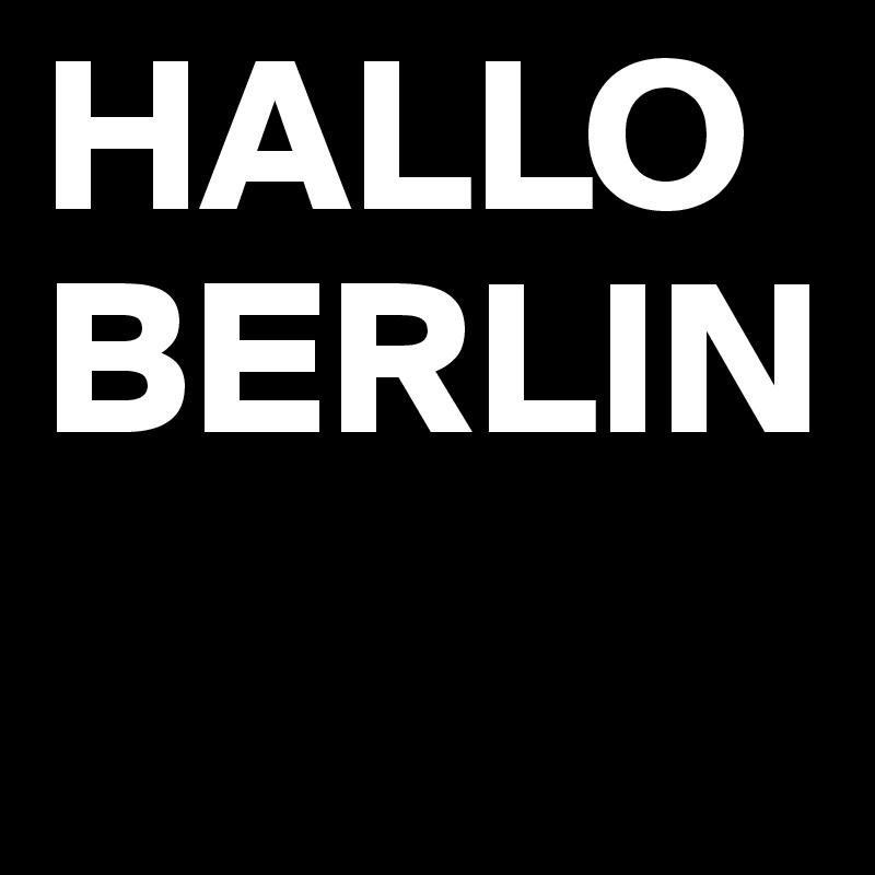 HALLO BERLIN