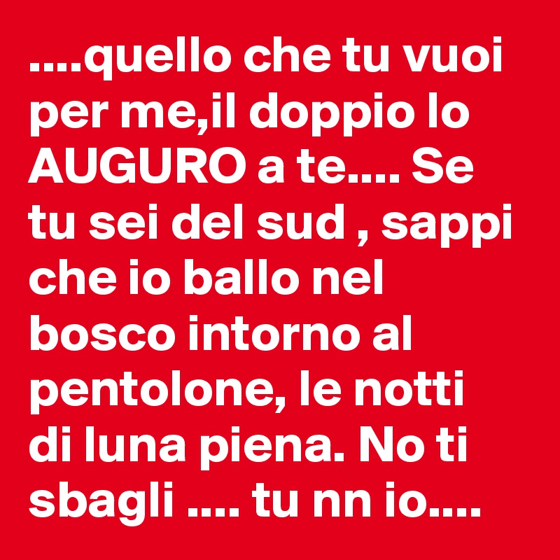 Mi Vuoi O Vuoi Che Io Ti Voglia