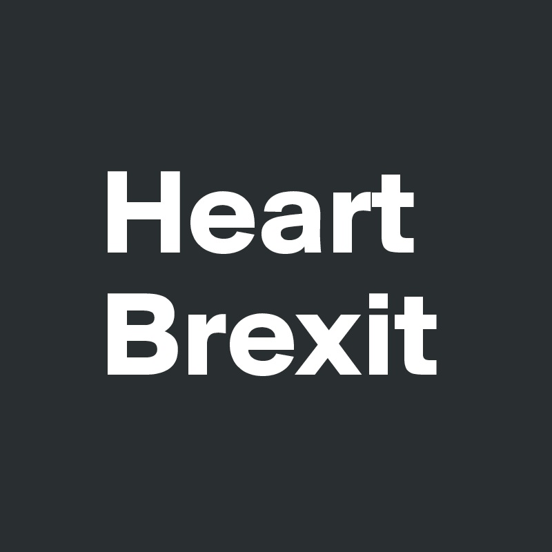  
   Heart 
   Brexit 
