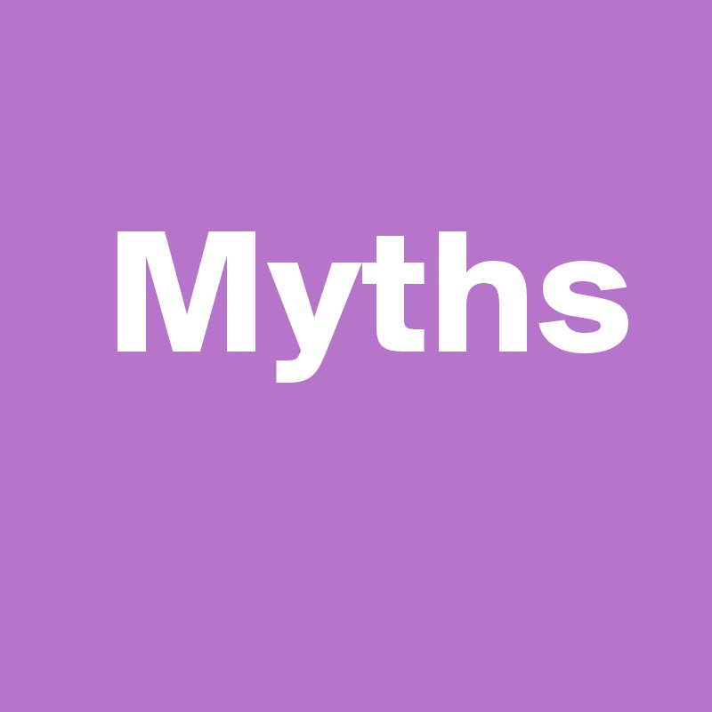 
  Myths