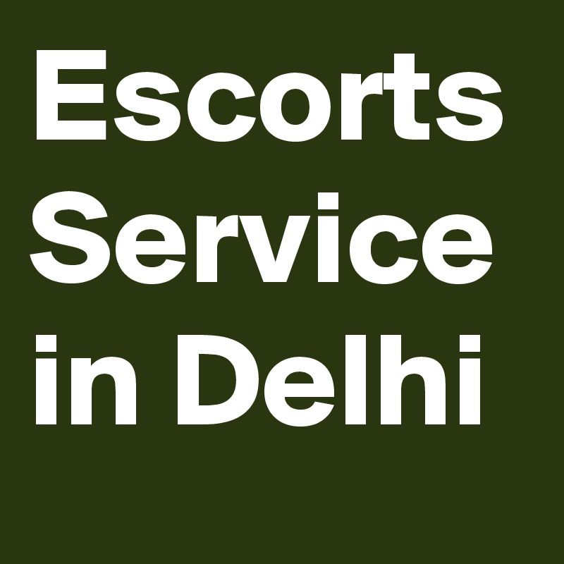 Escorts Service in Delhi