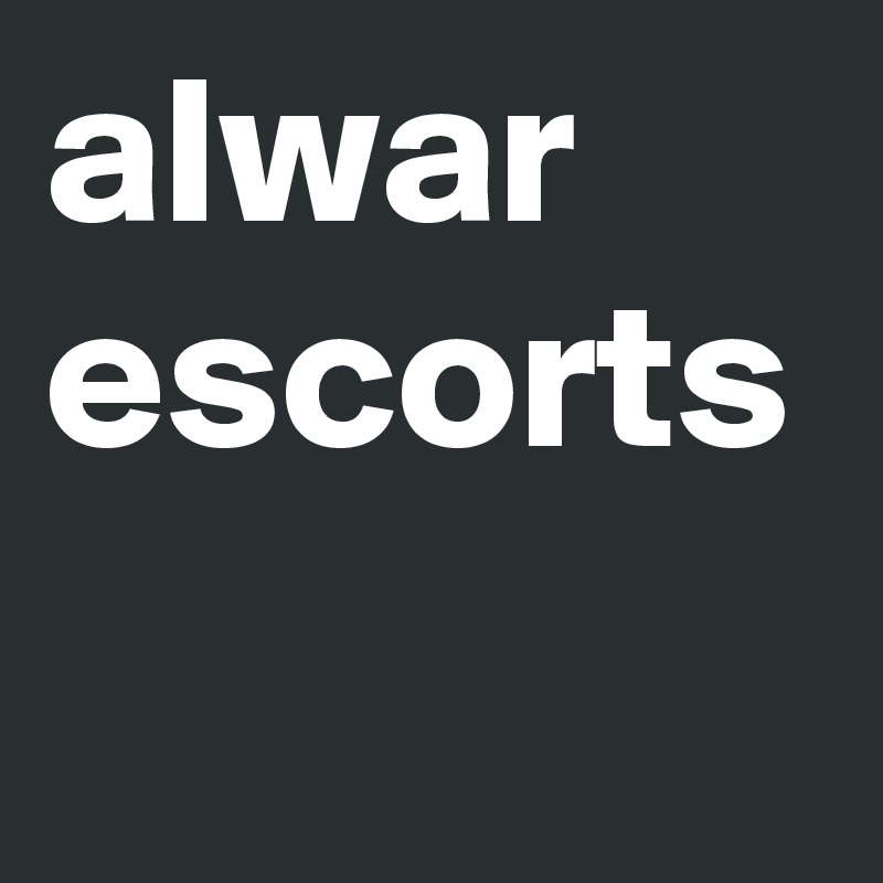alwar escorts
