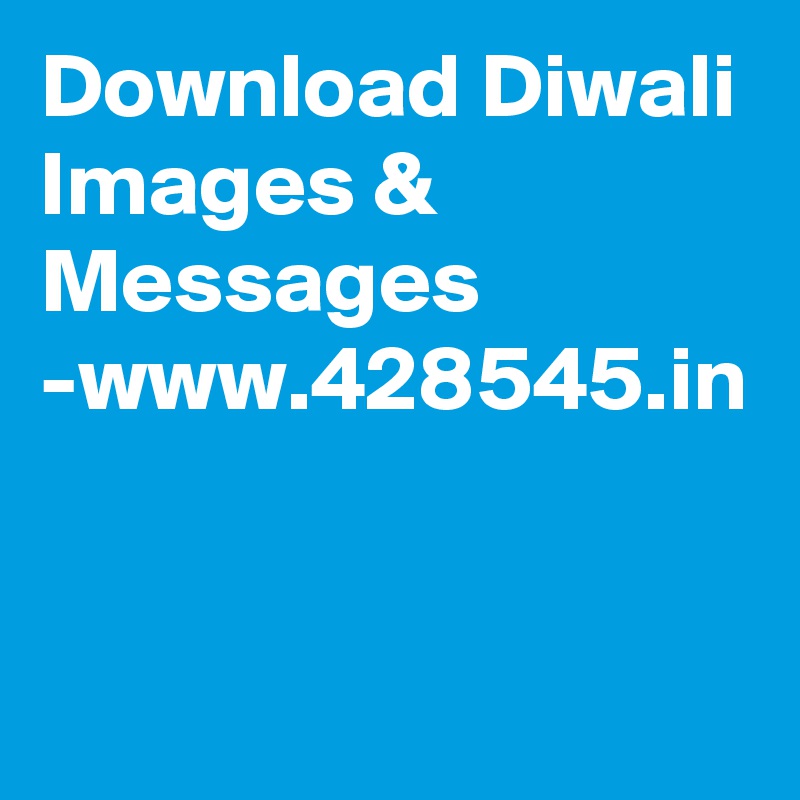 Download Diwali Images & Messages -www.428545.in