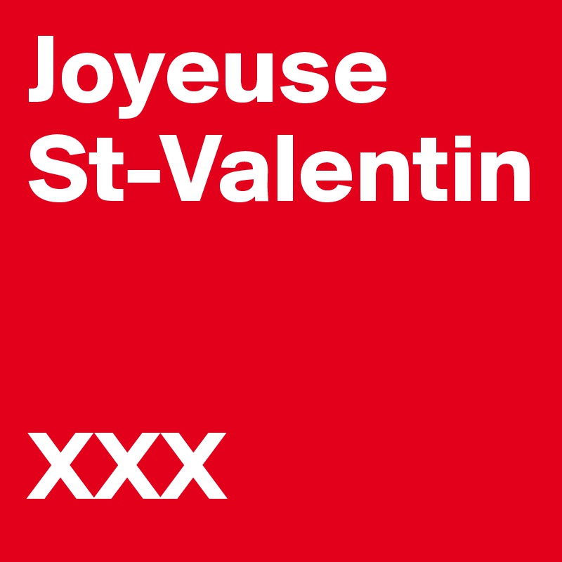Joyeuse St-Valentin


XXX