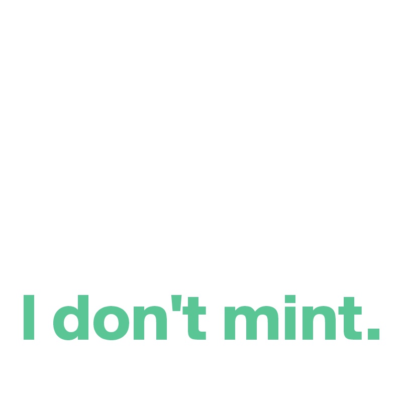 



I don't mint.