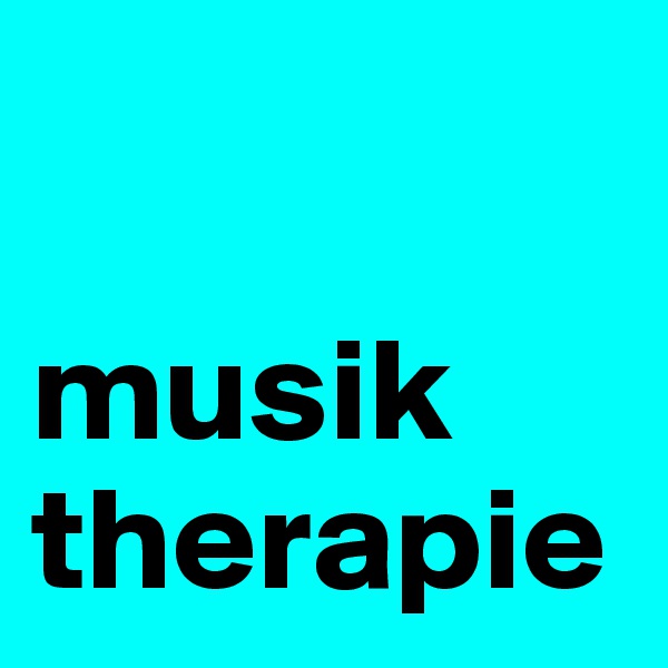 

musik
therapie