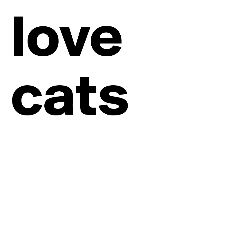love cats
