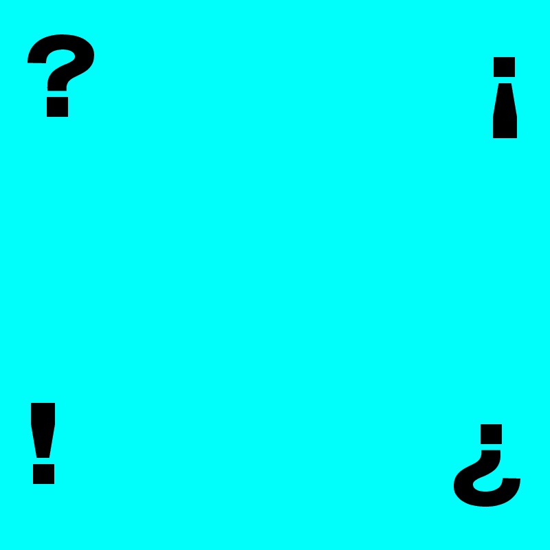?                ¡


!                ¿