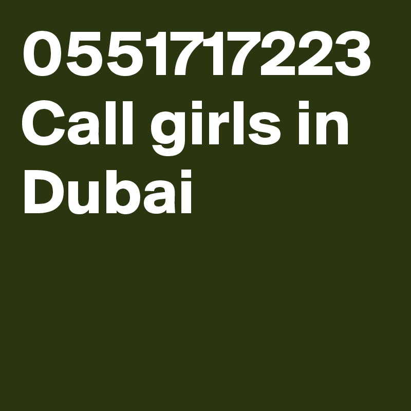 0551717223 Call girls in Dubai 