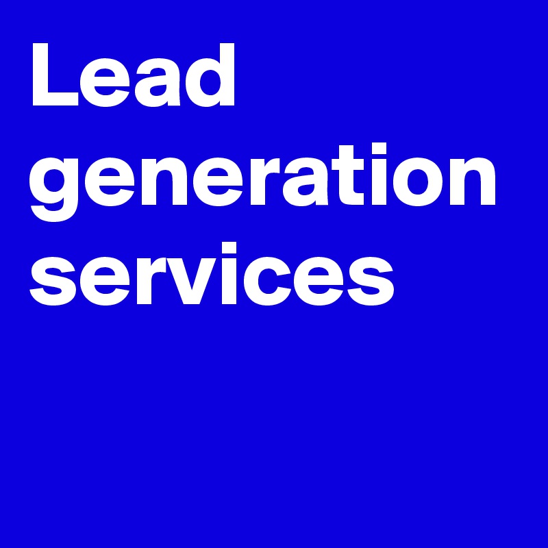 Lead generation services
