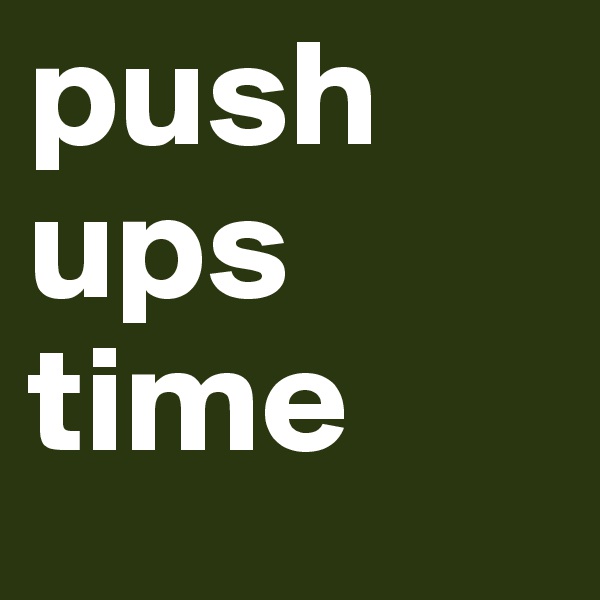 push ups time