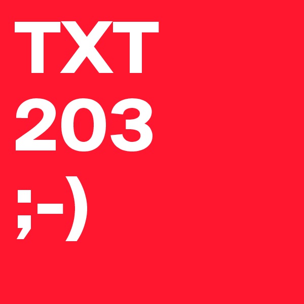 TXT 203            ;-)