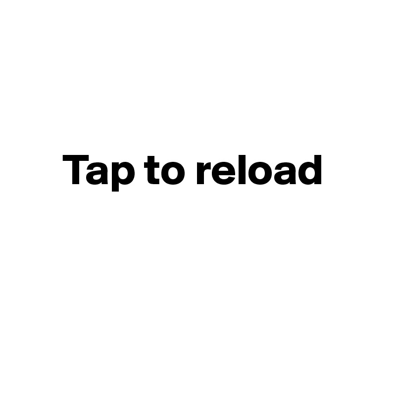 


     Tap to reload



