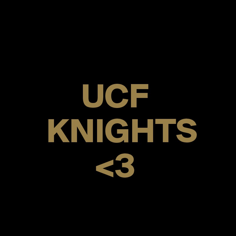       

          UCF
     KNIGHTS
            <3
