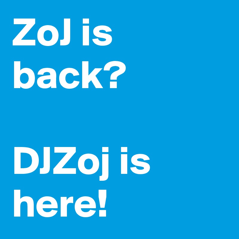 ZoJ is back?

DJZoj is here!