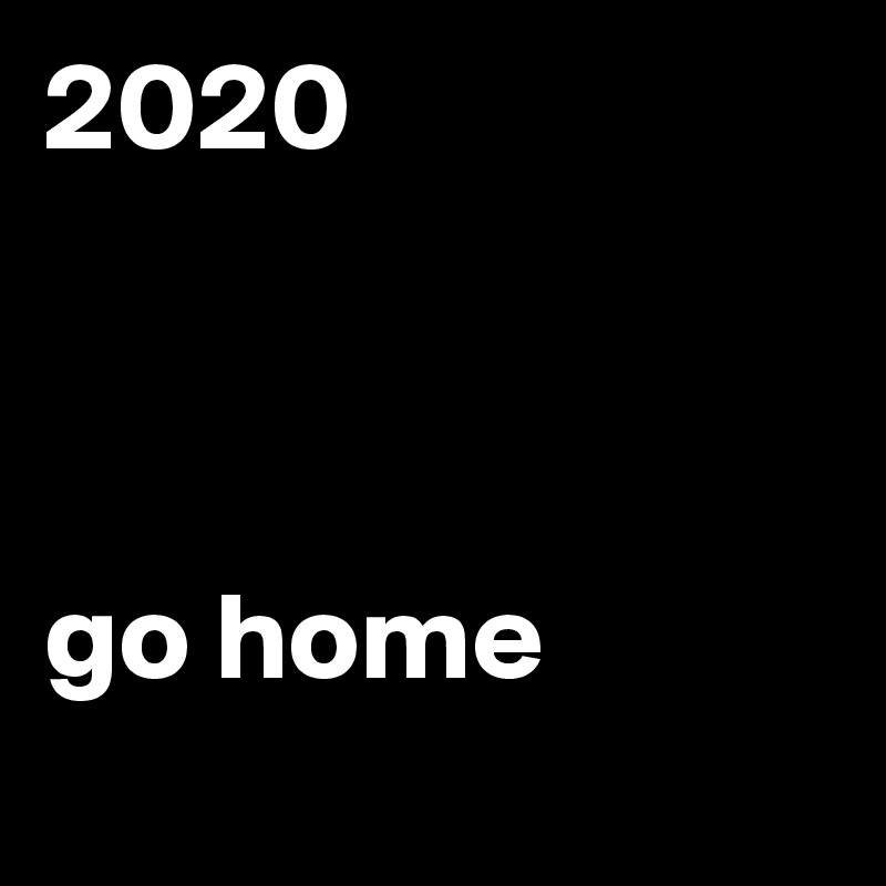 2020



go home
