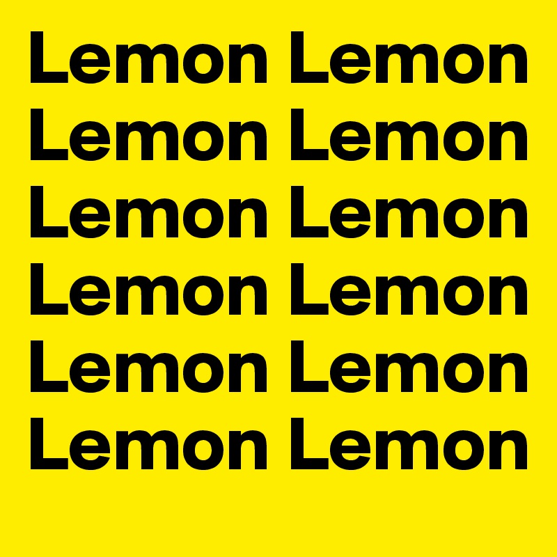 Lemon Lemon
Lemon Lemon Lemon Lemon Lemon Lemon Lemon Lemon Lemon Lemon