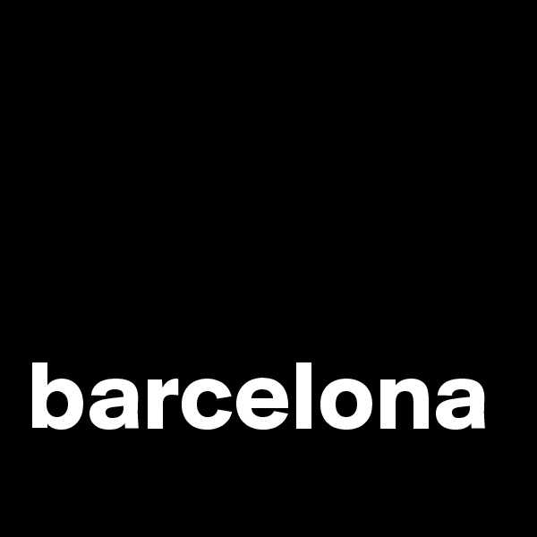 


barcelona