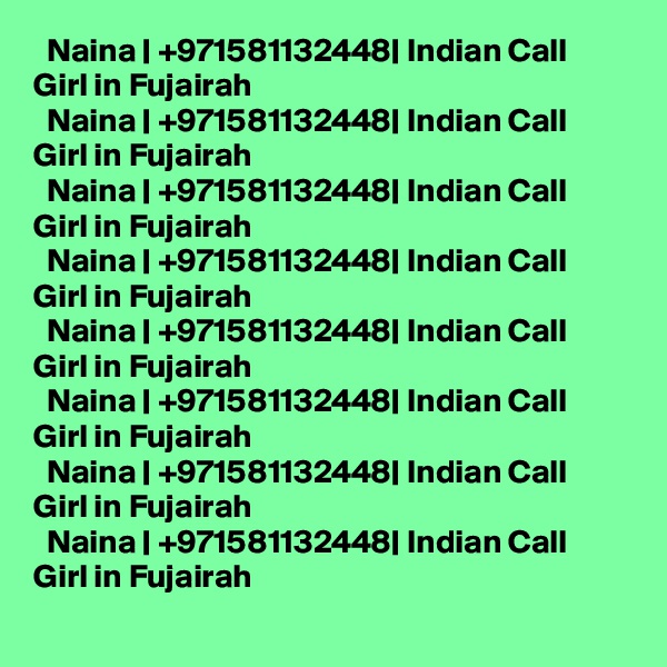 ?  Naina | +971581132448| Indian Call Girl in Fujairah   
?  Naina | +971581132448| Indian Call Girl in Fujairah   
?  Naina | +971581132448| Indian Call Girl in Fujairah   
?  Naina | +971581132448| Indian Call Girl in Fujairah   
?  Naina | +971581132448| Indian Call Girl in Fujairah   
?  Naina | +971581132448| Indian Call Girl in Fujairah   
?  Naina | +971581132448| Indian Call Girl in Fujairah   
?  Naina | +971581132448| Indian Call Girl in Fujairah   
