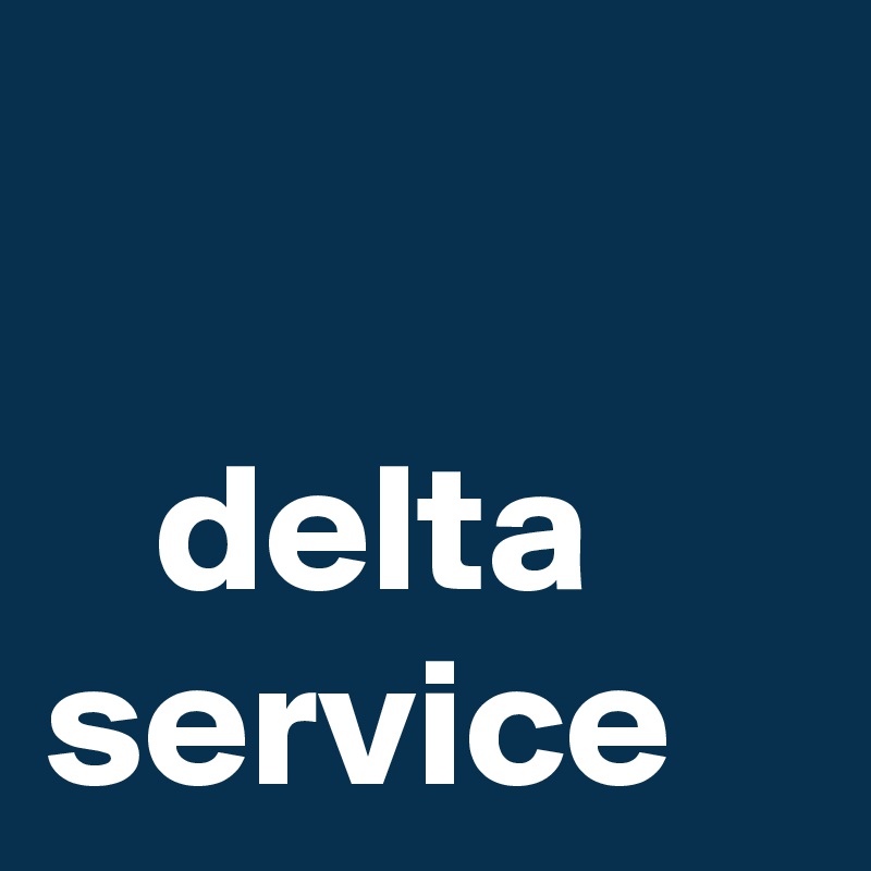 

   delta service