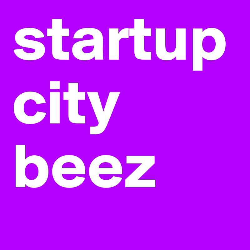 startup city beez