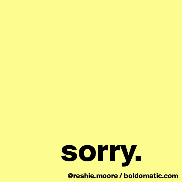 



        sorry.