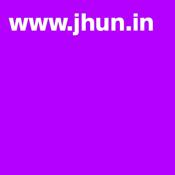 www.jhun.in




