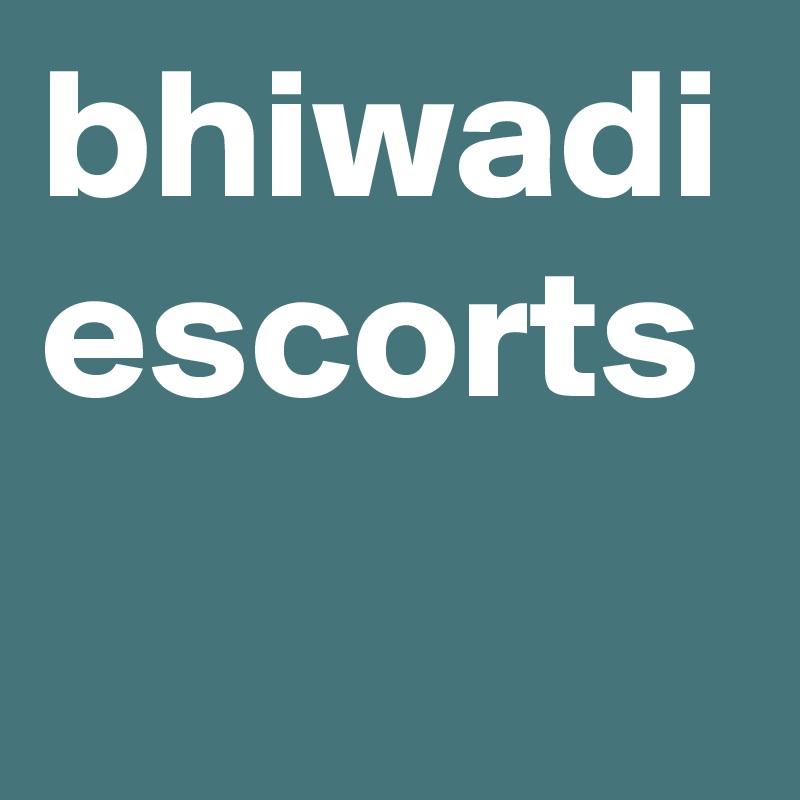bhiwadi escorts
