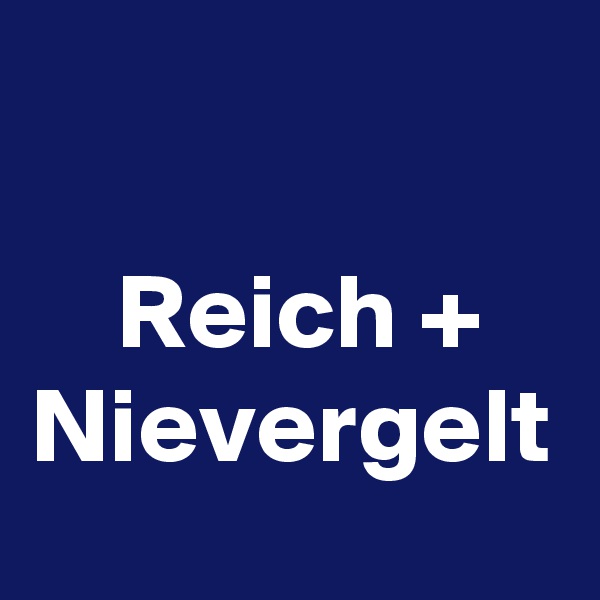 

    Reich + Nievergelt