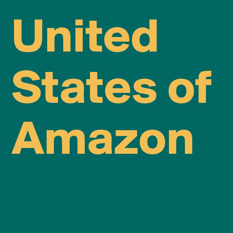 United States of Amazon
