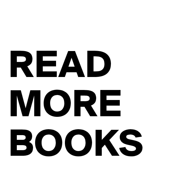 
READ
MORE
BOOKS