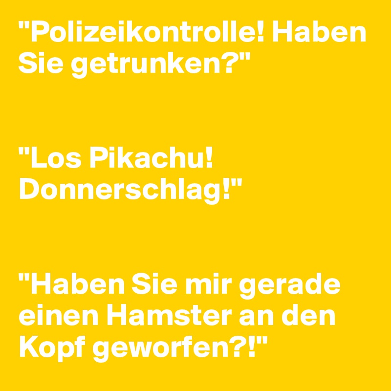Polizeikontrolle-Haben-Sie-getrunken-Los-Pikachu