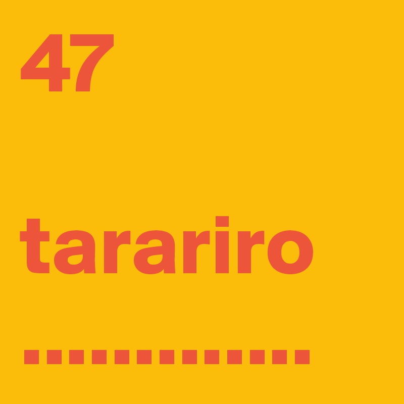 47

tarariro
.............